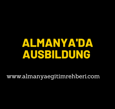 Ausbildung Nedir ? Almanya’da Ausbildung Nasıl Bulunur?