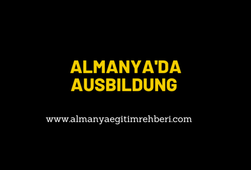 Ausbildung Nedir ? Almanya’da Ausbildung Nasıl Bulunur?