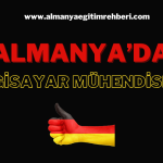 Almanya’da Bilgisayar Mühendisliği Eğitimi Veren Üniversiteler 2025 – 2026