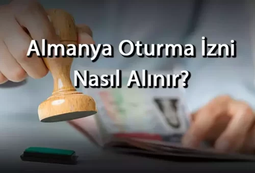 Almanya’da oturum izni nasıl alınır ?