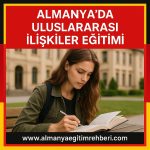 Almanya’da Uluslararası İlişkiler Eğitimi 2025 – 2026